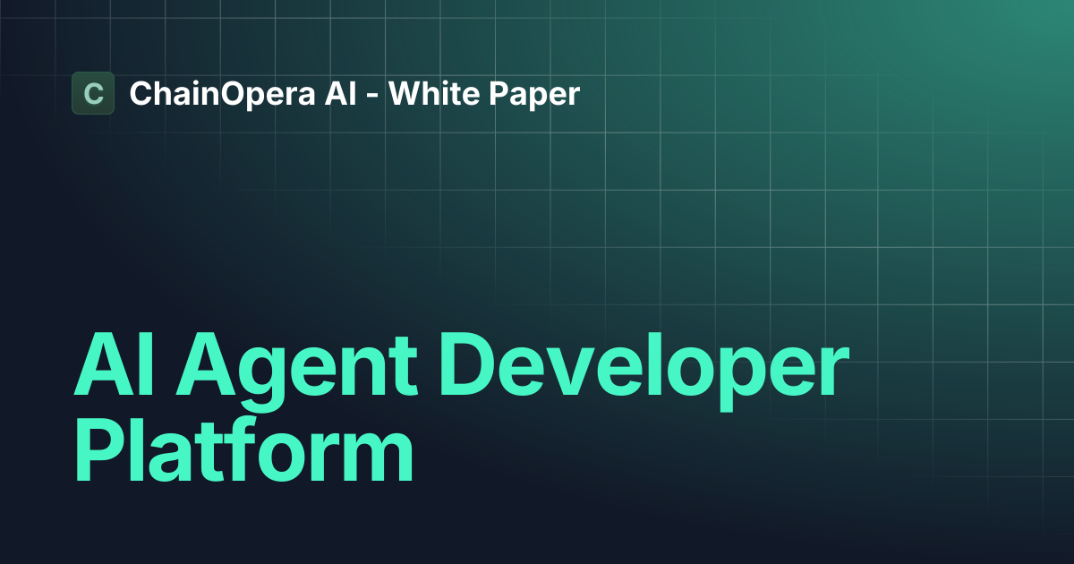 AI Agent Developer Platform | ChainOpera AI - White Paper