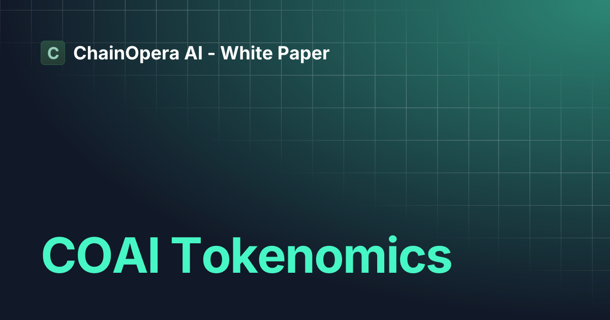 COAI Tokenomics | ChainOpera AI - White Paper